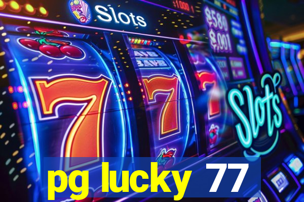 pg lucky 77